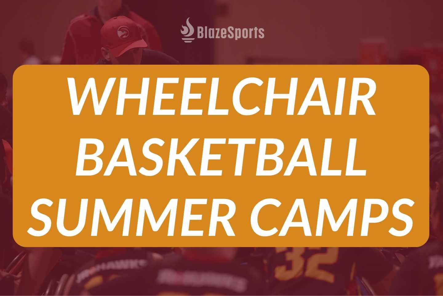 Wheelchair Basketball Summer Camp
